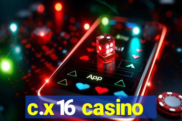 c.x16 casino